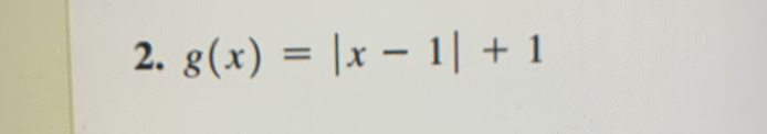 g(x)=|x-1|+1