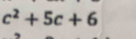 c^2+5c+6