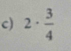 2·  3/4 