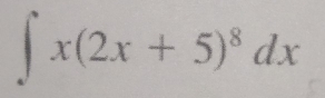 ∈t x(2x+5)^8dx