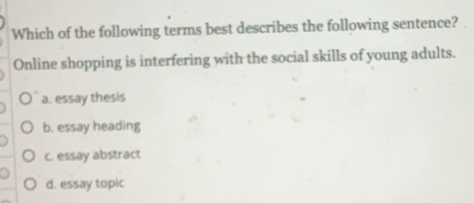 Solved: Which of the following terms best describes the following ...