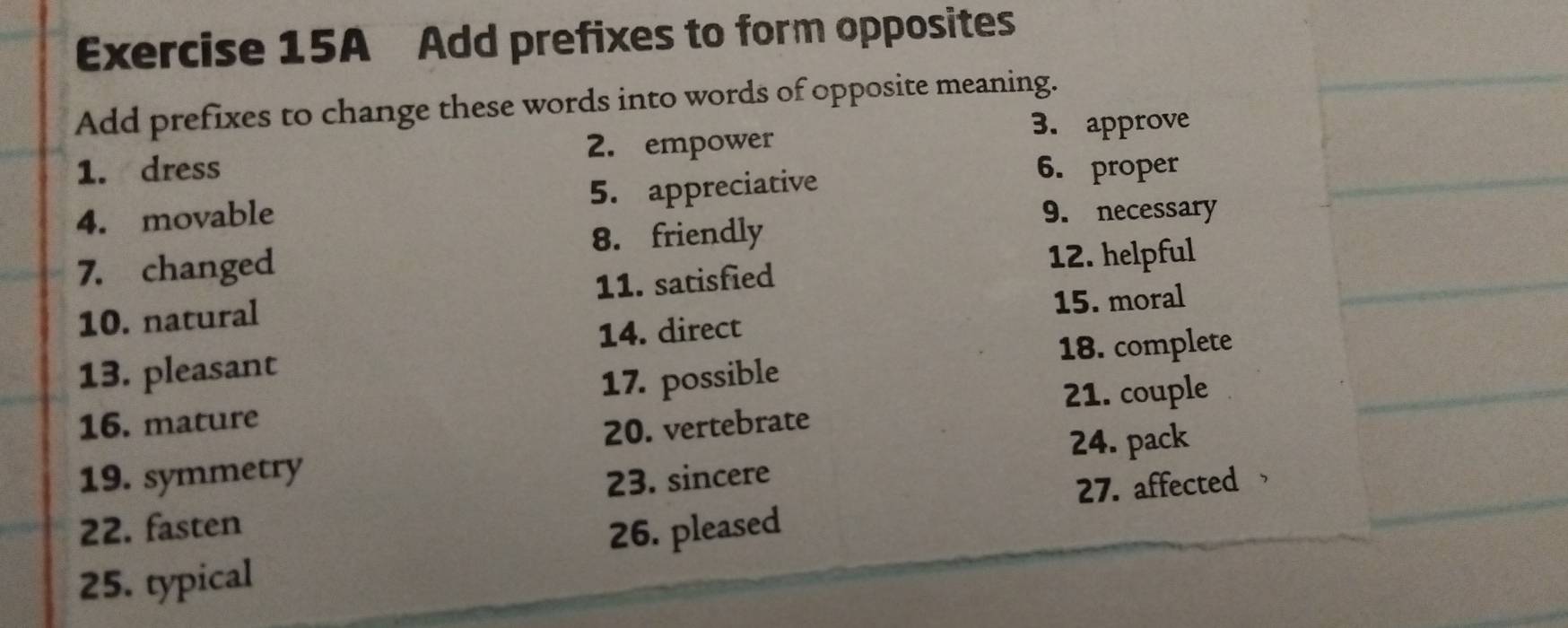 Solved: Add prefixes to form opposites Add prefixes to change these ...