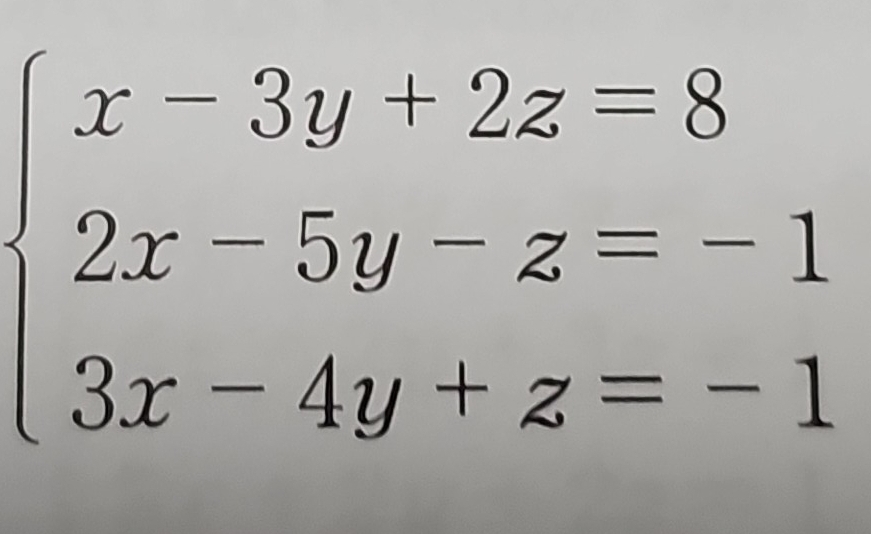 beginarrayl x-3y+2z=8 2x-5y-z=-1 3x-4y+z=-1endarray.