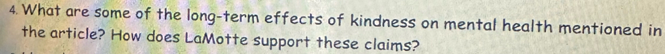 What are some of the long-term effects of kindness on mental health mentioned in 
the article? How does LaMotte support these claims?