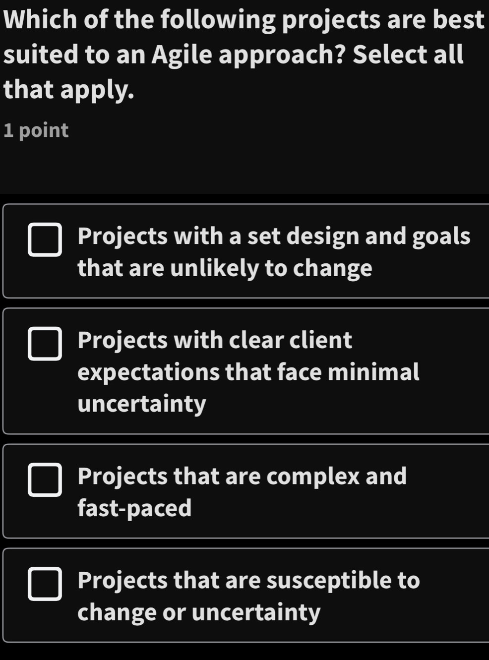 Solved: Which of the following projects are best suited to an Agile ...