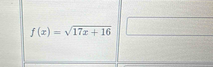 f(x)=sqrt(17x+16)
=□ =□ 