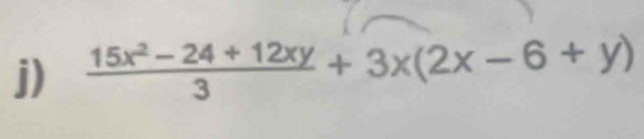  (15x^2-24+12xy)/3 +3x(2x-6+y)