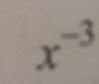 x^(-3)