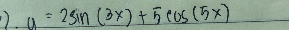 a=2sin (3x)+5cos (5x)