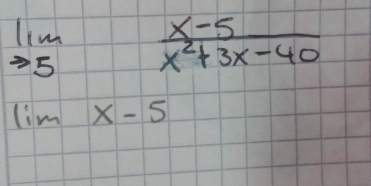 lim _xto 5 (x-5)/x^2+3x-40 