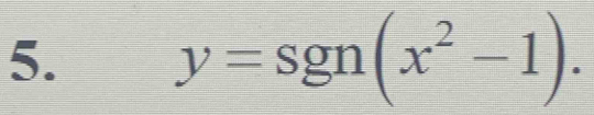 y=sgn(x^2-1).