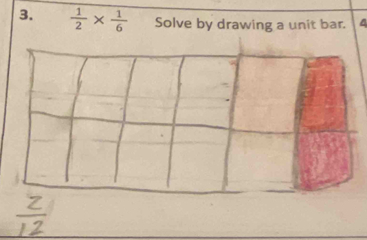  1/2 *  1/6  Solve by drawing a unit bar.