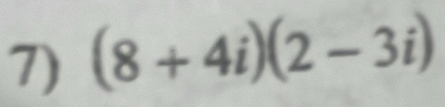 (8+4i)(2-3i)