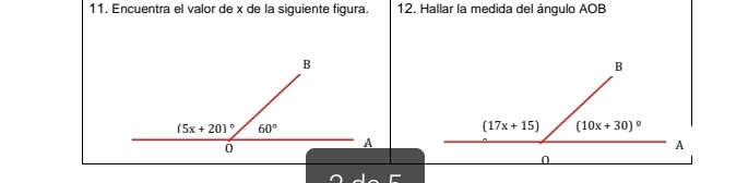 Encuentra el valor de x de la siguiente figura. 12. Hallar la medida del ángulo AOB