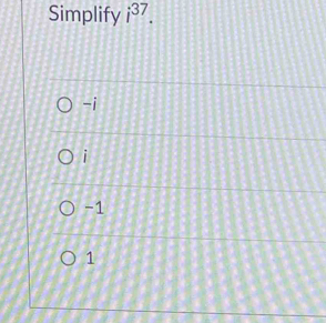 Simplify i^(37).
-i
i
-1
1