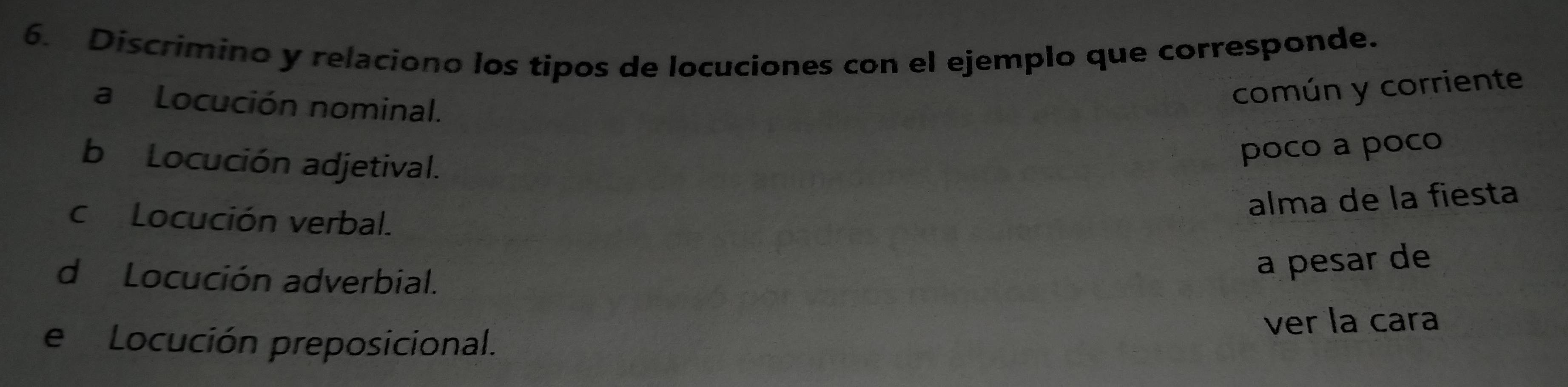 Resuelto:Discrimino y relaciono los tipos de locuciones con el ejemplo ...