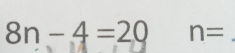 8n-4=20
n=