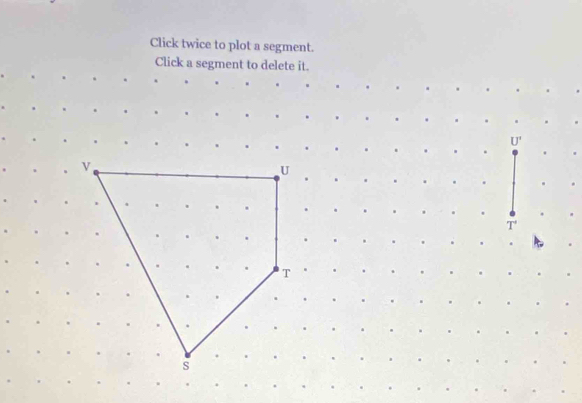 Click twice to plot a segment. 
Click a segment to delete it. 
0