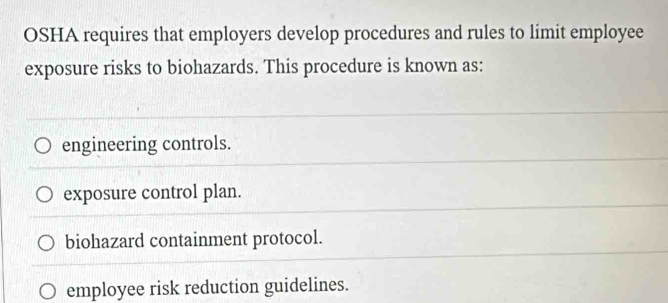 Solved: OSHA requires that employers develop procedures and rules to ...