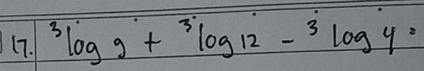 ^3log 9+^3log 12-^3log 4=