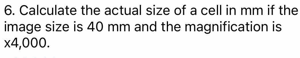 Solved: Calculate the actual size of a cell in mm if the image size is ...