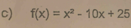 f(x)=x^2-10x+25