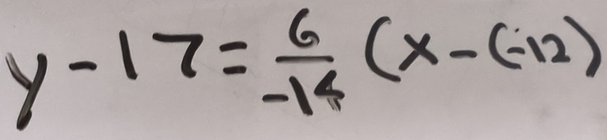 y-17= 6/-14 (x-(-12)