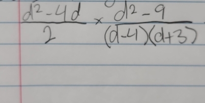  (d^2-4d)/2 *  (d^2-9)/(d-4)(d+3) 