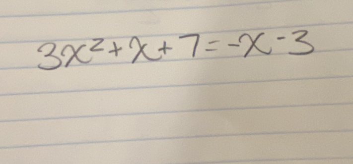 3x^2+x+7=-x-3