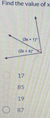 Find the value of x
17
85
19
87