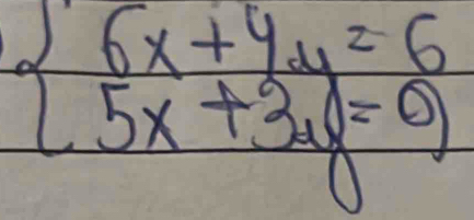 beginarrayl 6x+4y=6 5x+3y=0endarray.