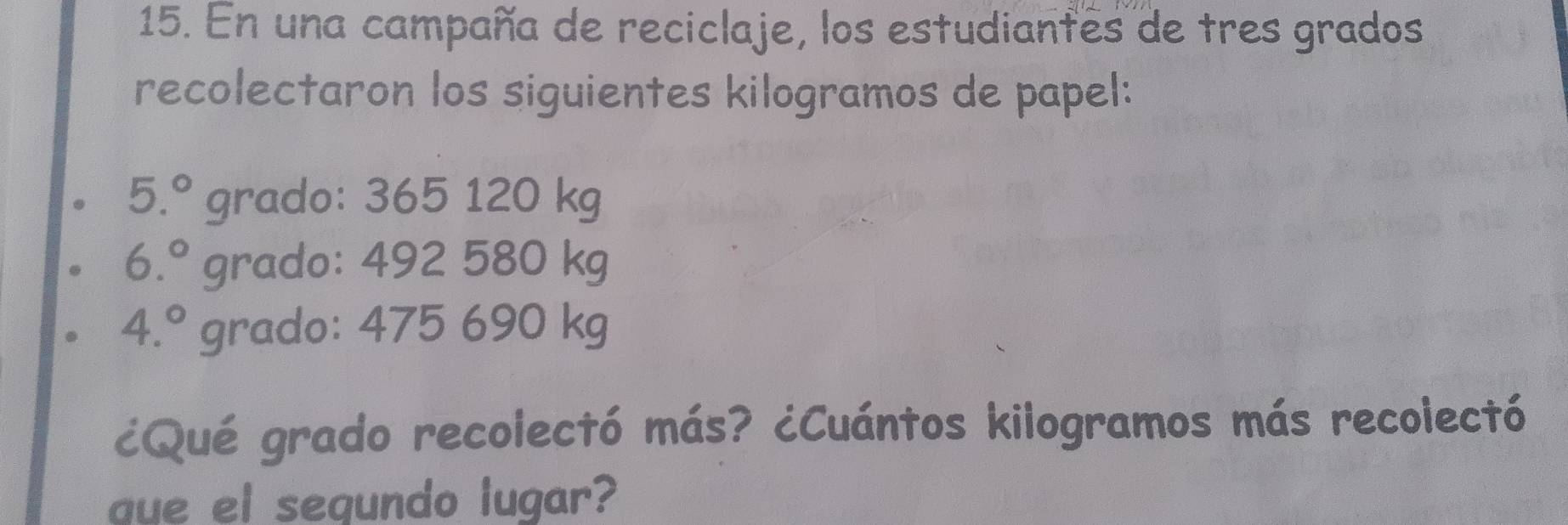 Resuelto:En una campaña de reciclaje, los estudiantes de tres grados ...