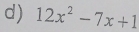 12x^2-7x+1