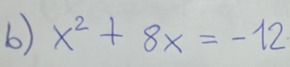 x^2+8x=-12