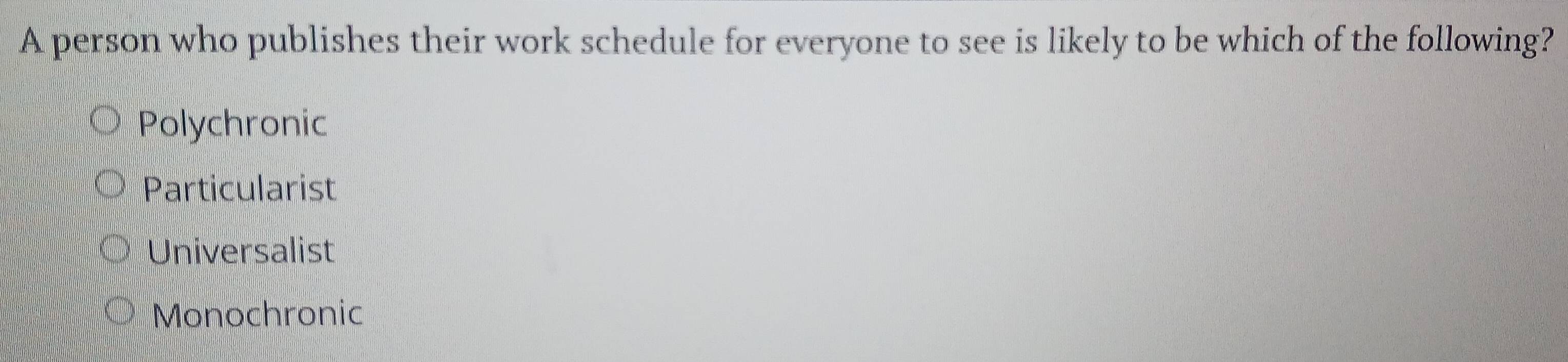 Solved: A person who publishes their work schedule for everyone to see ...