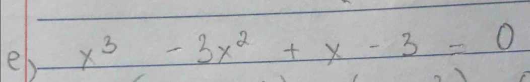 eb x^3-3x^2+x-3=0