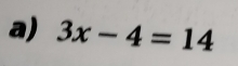 3x-4=14