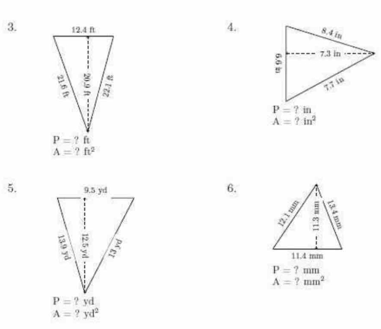 P=?in
A=?in^2
A= ? ft^2
5.
6.
P=?mm
A=?mm^2

A= ? yd^2