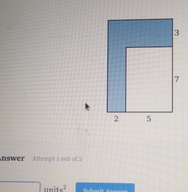 nswer Attempt 1 out of 2 
overline  units^2 Suhmit Answer