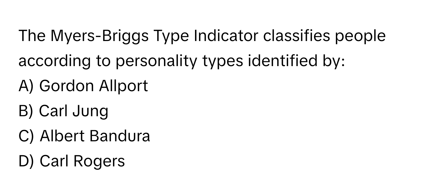 Solved: The Myers-Briggs Type Indicator classifies people according to ...