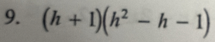 (h+1)(h^2-h-1)