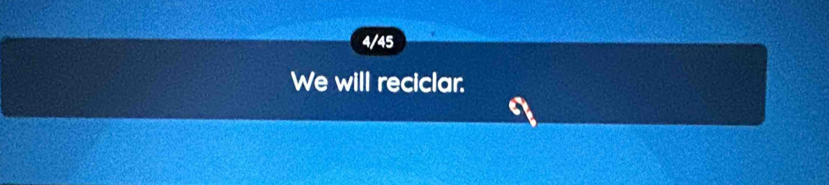 4/45 
We will reciclar.