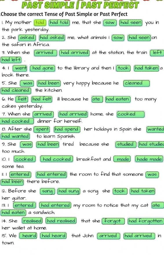 Solved: PAST SIMPLE | PAST PERFECT Choose the correct Tense of Past ...