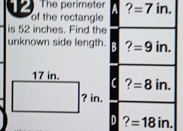 The perimeter 
of the rectangle
is 52 inches. Find the
unknown side length.