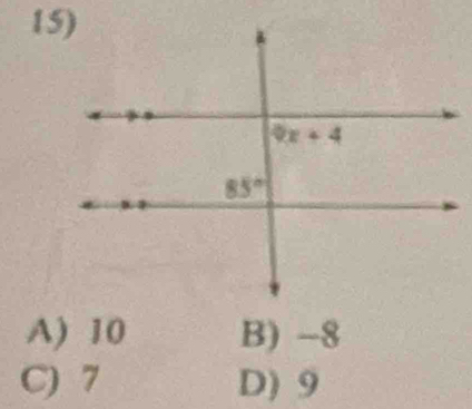 A) 10 B) -8
C) 7 D) 9