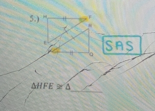 5.) 
SAS 
Q 
_
△ HFE≌ △