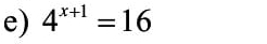 4^(x+1)=16