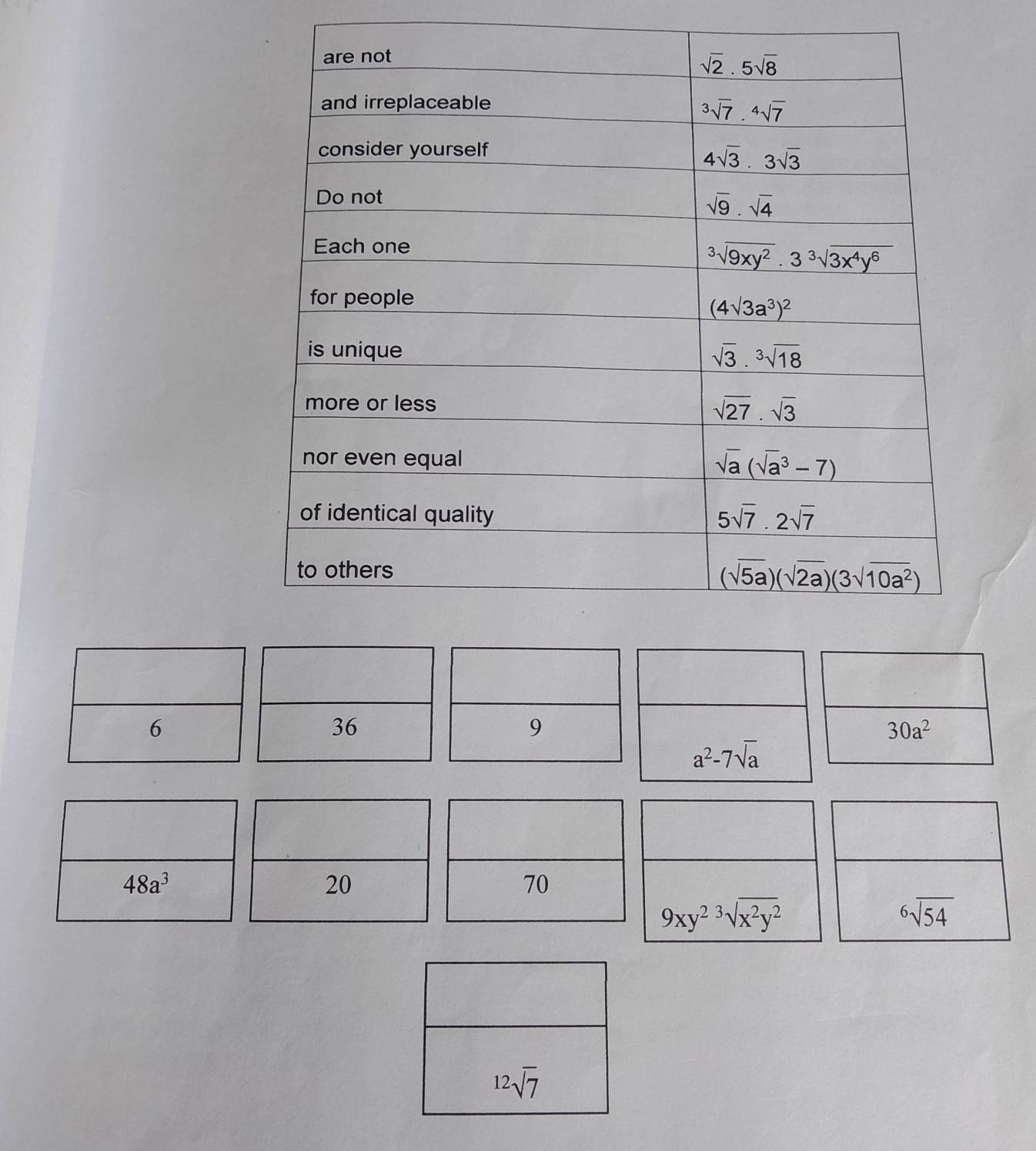 6
36
9
30a^2
a^2-7sqrt(a)
48a^3
20
70
9xy^(2^3sqrt(x^2)y^2)
6sqrt(54)