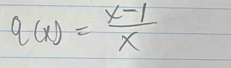 q(x)= (x-1)/x 