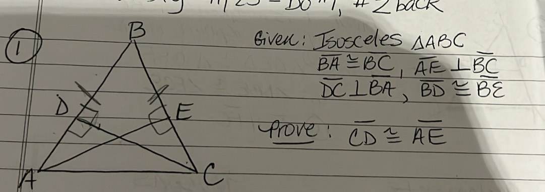 p-1x,1,H △ ABC
overline BA≌ overline BC, overline AE⊥ overline BC
overline DC⊥ overline BA, overline BD≌ overline BE
prove: overline CD≌ overline AE